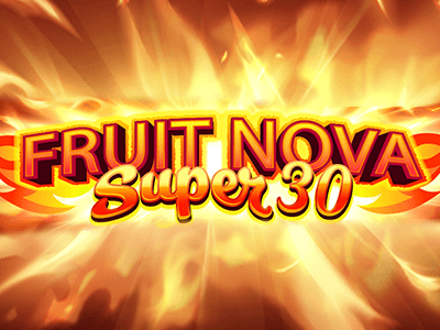 Fruit Super Nova 30